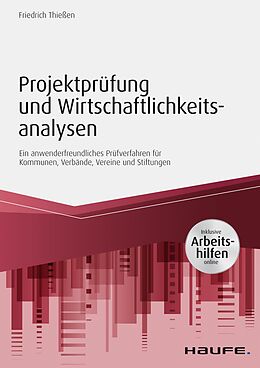 E-Book (pdf) Projektprüfung und Wirtschaftlichkeitsanalysen - inkl. Arbeitshilfen online von Friedrich Thießen