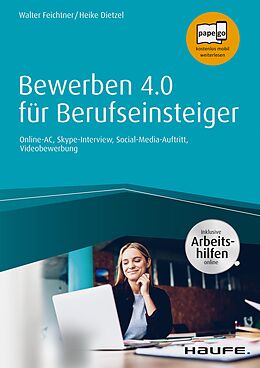 E-Book (epub) Bewerben 4.0 für Berufseinsteiger - inkl. Arbeitshilfen online von Walter Feichtner, Heike Anne Dietzel