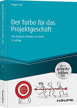 Kartonierter Einband Der Turbo für das Projektgeschäft - inkl. Arbeitshilfen online von Holger Lörz
