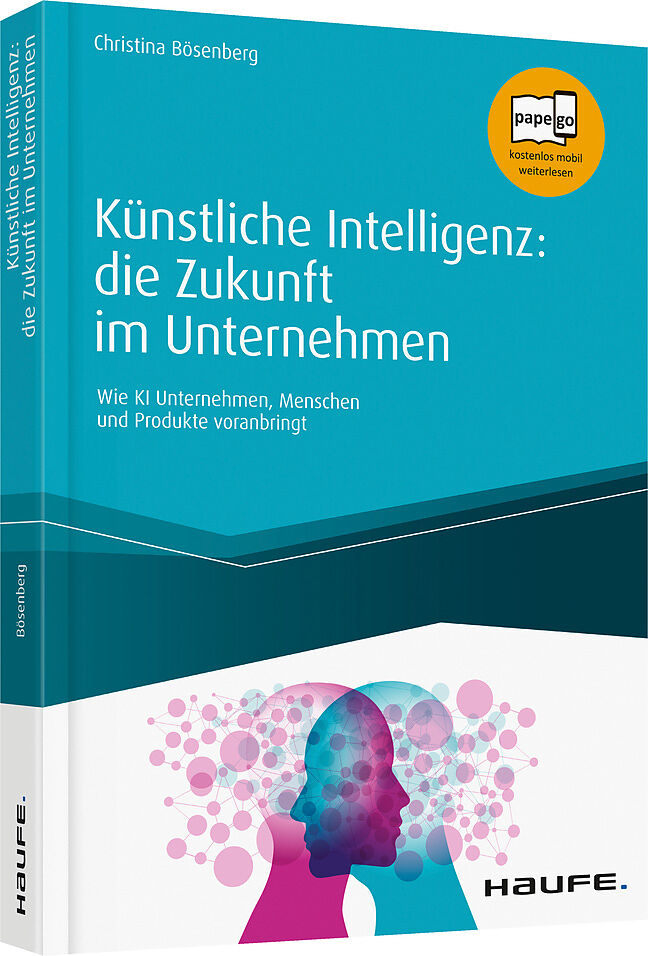 Kunstliche Intelligenz Die Zukunft Im Unternehmen Christina Bosenberg Buch Kaufen Ex Libris