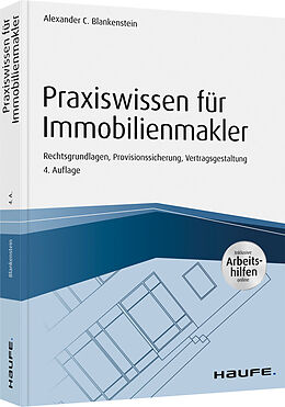 Kartonierter Einband Praxiswissen für Immobilienmakler - inkl. Arbeitshilfen online von Alexander C. Blankenstein