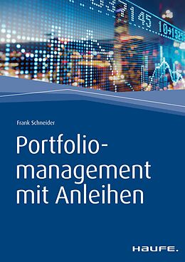 E-Book (pdf) Portfoliomanagement mit Anleihen von Frank Schneider