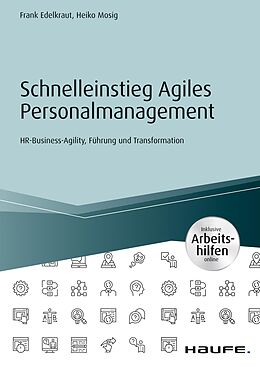 E-Book (pdf) Schnelleinstieg Agiles Personalmanagement - inkl. Arbeitshilfen online von Frank Edelkraut, Heiko Mosig