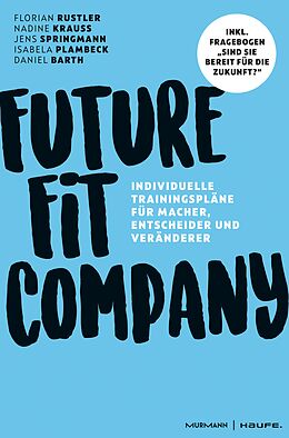 E-Book (pdf) Future Fit Company von Florian Rustler, Nadine Krauss, Jens Springmann