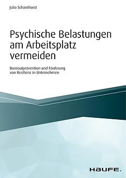 E-Book (epub) Psychische Belastungen am Arbeitsplatz vermeiden von Julia Scharnhorst