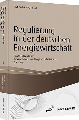 Fester Einband Regulierung in der deutschen Energiewirtschaft. Band I Netzwirtschaft von PwC Düsseldorf