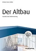 E-Book (pdf) Der Altbau - inkl. Arbeitshilfen online Auswahl, Kauf, Modernisierung von Eike Schulze, Anette Stein, Stefan Möller