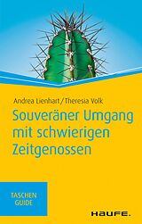 E-Book (epub) Souveräner Umgang mit schwierigen Zeitgenossen von Andrea Lienhart, Theresia Volk