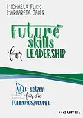 E-Book (pdf) Futureskills for Leadership von Michaela Flick, Margareta Jäger