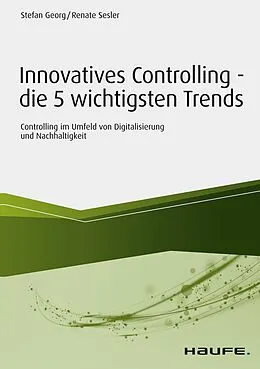 E-Book (pdf) Innovatives Controlling - die 5 wichtigsten Trends von Renate Sesler, Stefan Georg