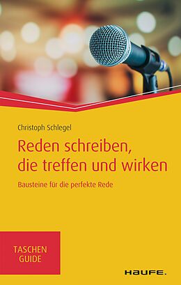 E-Book (epub) Reden schreiben, die treffen und wirken von Christoph Schlegel