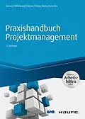 E-Book (epub) Praxishandbuch Projektmanagement - inkl. Arbeitshilfen online von Günter Drews, Norbert Hillebrand, Martin Kärner