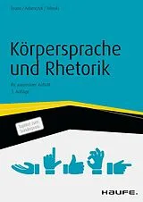 E-Book (pdf) Körpersprache und Rhetorik von Tiziana Bruno, Gregor Adamczyk, Wolfgang Bilinski