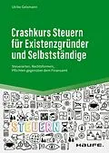 E-Book (epub) Crashkurs Steuern für Existenzgründer und Selbstständige von Ulrike Geismann
