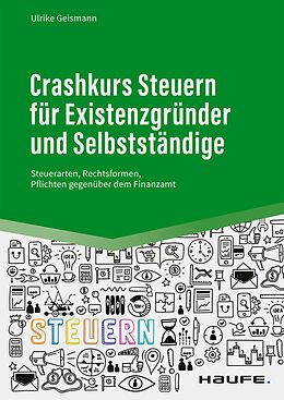 E-Book (epub) Crashkurs Steuern für Existenzgründer und Selbstständige von Ulrike Geismann