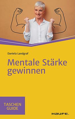 E-Book (epub) Mentale Stärke gewinnen von Daniela Landgraf