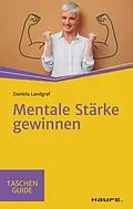 E-Book (pdf) Mentale Stärke gewinnen von Daniela Landgraf