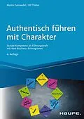 E-Book (pdf) Authentisch führen mit Charakter von Martin Salzwedel, Ulf Tödter