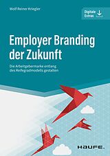 E-Book (epub) Employer Branding der Zukunft von Wolf Reiner Kriegler