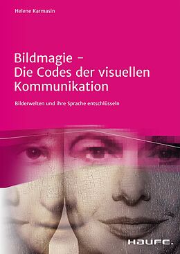 E-Book (epub) Bildmagie - Die Codes der visuellen Kommunikation von Helene Karmasin