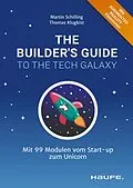E-Book (pdf) The Builder's Guide to the Tech Galaxy von Martin Schilling, Thomas Klugkist