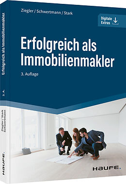 Kartonierter Einband Erfolgreich als Immobilienmakler von Helge Ziegler, Malte Schwertmann, Ralf Stark