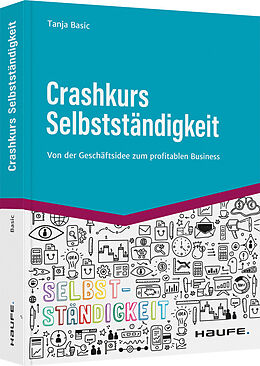 Kartonierter Einband Crashkurs Selbstständigkeit von Tanja Basic
