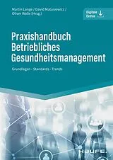 E-Book (epub) Praxishandbuch Betriebliches Gesundheitsmanagement von Martin Lange, David Matusiewicz, Oliver Walle