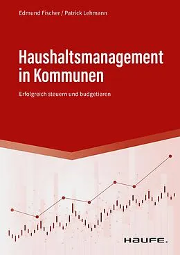E-Book (pdf) Haushaltsmanagement in Kommunen von Edmund Fischer, Patrick Lehmann