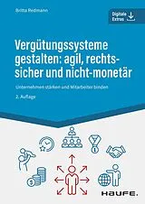 E-Book (pdf) Vergütungssysteme gestalten: agil, rechtssicher und nicht-monetär von Britta Redmann