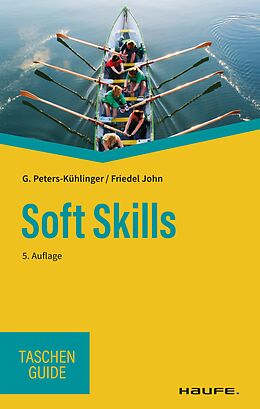 E-Book (epub) Soft Skills von Gabriele Peters-Kühlinger, Friedel John