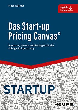 E-Book (epub) Das Start-up Pricing Canvas® von Klaus Wächter