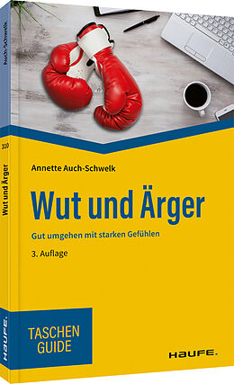 Kartonierter Einband Wut und Ärger von Annette Auch-Schwelk