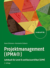 Kartonierter Einband Projektmanagement (IPMA®) von Karen Dittmann, Konstantin Dirbanis
