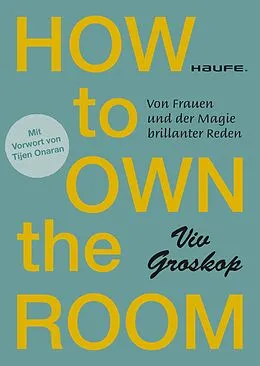 E-Book (epub) How to own the room von Viv Groskop