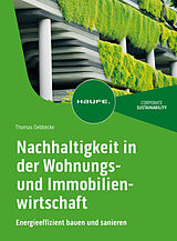 Kartonierter Einband Nachhaltigkeit in der Wohnungs- und Immobilienwirtschaft von Thomas Oebbecke