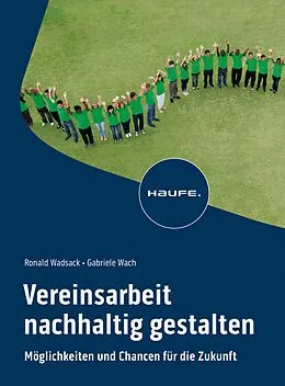E-Book (epub) Vereinsarbeit nachhaltig gestalten von Ronald Wadsack, Gabriele Wach