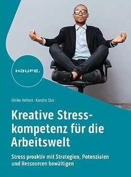 E-Book (epub) Kreative Stresskompetenz für die Arbeitswelt von Ulrike Hellert, Karolin Stix
