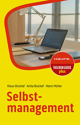 Kartonierter Einband Selbstmanagement von Klaus Bischof, Anita Bischof, Horst Müller