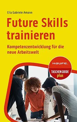E-Book (pdf) Future Skills trainieren von Ella Gabriele Amann
