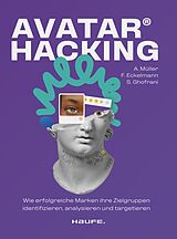 E-Book (epub) Avatar Hacking® von Anna Müller, Florian Eckelmann, Siamak Ghofrani