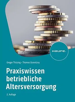 E-Book (pdf) Praxiswissen Betriebliche Altersversorgung von Gregor Thüsing, Thomas Granetzny