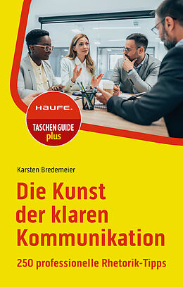 Kartonierter Einband Die Kunst der klaren Kommunikation von Karsten Bredemeier