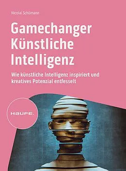 E-Book (epub) Gamechanger Künstliche Intelligenz von Nicolai Schümann