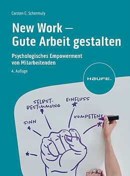 Kartonierter Einband New Work - Gute Arbeit gestalten von Carsten C. Schermuly