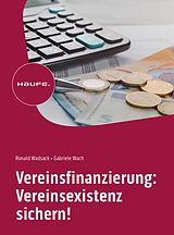 E-Book (epub) Vereinsfinanzierung: Vereinsexistenz sichern! von Ronald Wadsack, Gabriele Wach