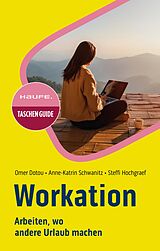 E-Book (pdf) Workation von Omer Dotou, Anne-Katrin Schwanitz, Steffi Hochgraef
