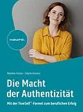 E-Book (pdf) Die Macht der Authentizität von Rebekka Forster, Sibylle Klevenz