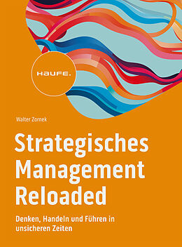 Kartonierter Einband Strategisches Management Reloaded von Walter Zornek