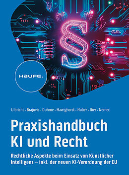 Kartonierter Einband Praxishandbuch KI und Recht von Carsten Ulbricht, Danilo Brajovic, Torsten Duhme